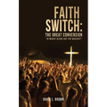 Faith Switch: The Great Conversion