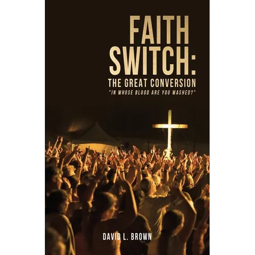 Faith Switch: The Great Conversion