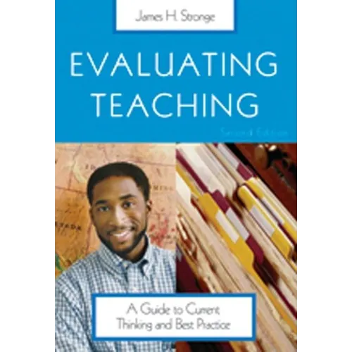 Evaluating Teaching: A Guide to Current Thinking and Best Practice