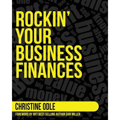 Rockin' Your Business Finances: A Step-by-Step Workbook to Making More by Making Less