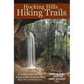 Hocking Hills Hiking Trails: A Guide to the Hiking Trails of the Hocking Hills