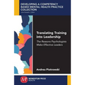 Translating Training Into Leadership: The Reasons Psychologists Make Effective Leaders
