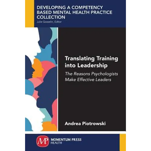Translating Training Into Leadership: The Reasons Psychologists Make Effective Leaders