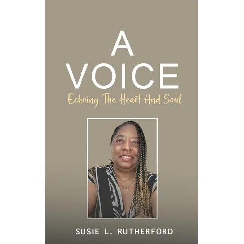 A Voice Echoing The Heart and Soul