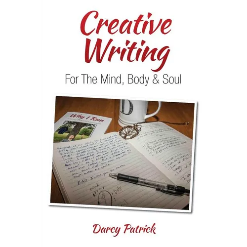 Creative Writing For The Mind, Body & Soul
