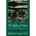 Rights of Nature Rights of Nature Rights of Nature: A History of Environmental Ethics a History of Environmental Ethics a History of Environmental Eth