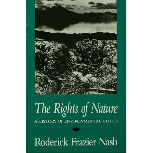 Rights of Nature Rights of Nature Rights of Nature: A History of Environmental Ethics a History of Environmental Ethics a History of Environmental Eth