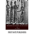 Babylonians and Assyrians: Life and Customs