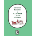 Cemetery Records of Marshall County, Tennessee