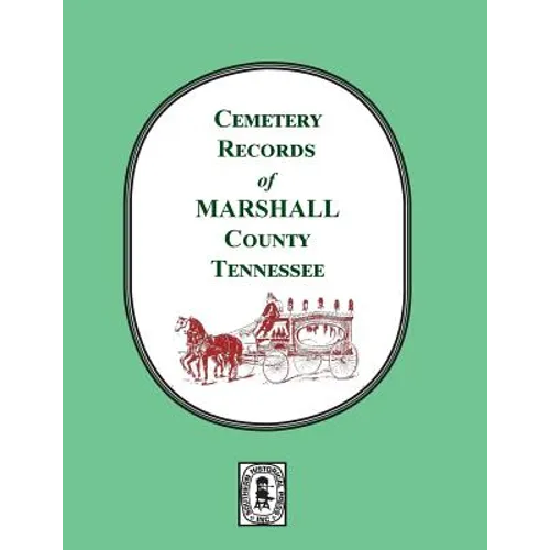Cemetery Records of Marshall County, Tennessee