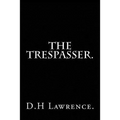 The Trespasser by D.H Lawrence.