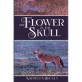 The Flower in the Skull