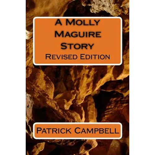 A Molly Maguire Story: Revised Edition