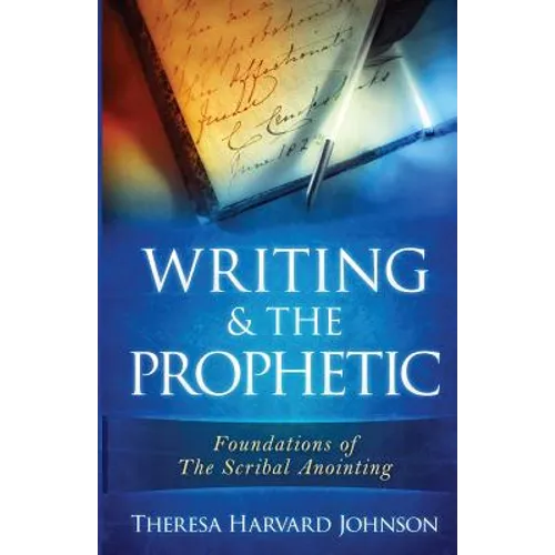 Writing & The Prophetic