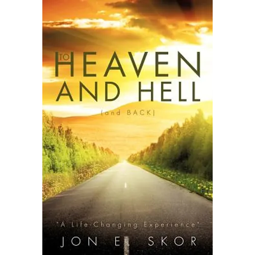 To Heaven and Hell (and Back)