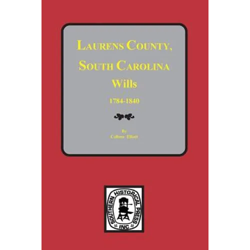 Laurens County, South Carolina Wills, 1784-1840