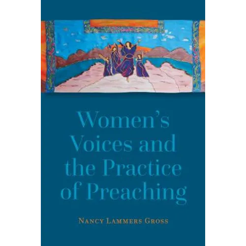 Women's Voices and the Practice of Preaching