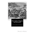 Slave Life in Virginia and Kentucky;: or, Fifty Years of Slavery in the Southern States of America
