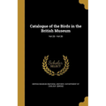 Catalogue of the Birds in the British Museum; Vol 20 - Vol 20
