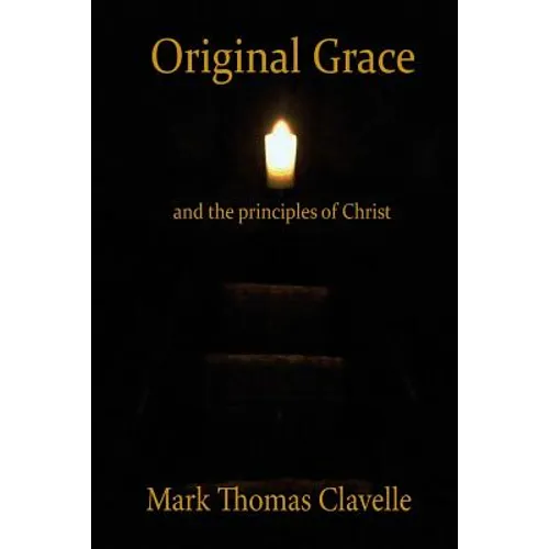Original Grace and The Principles of Christ