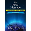 The Final Message: Understanding the Book of Revelation
