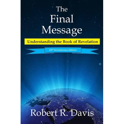 The Final Message: Understanding the Book of Revelation