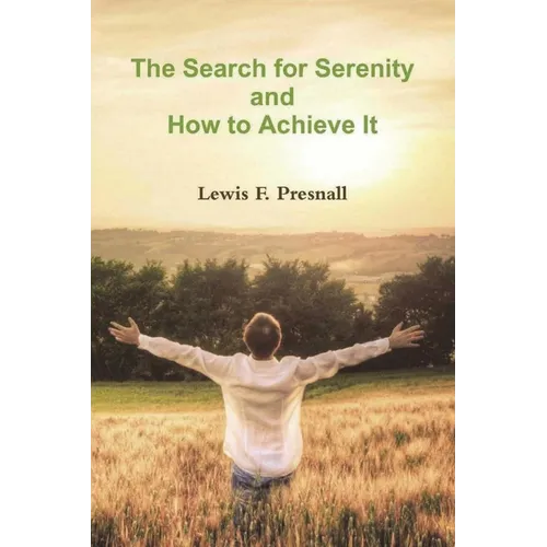 The Search for Serenity and How to Achieve It