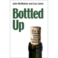 Bottled Up: How to Survive Living with a Problem Drinker