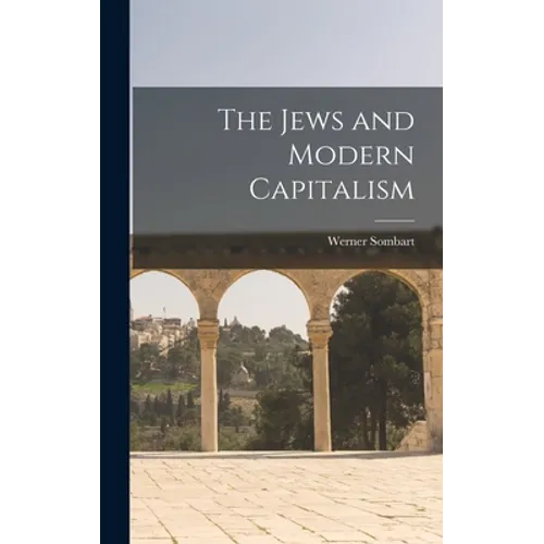 The Jews and Modern Capitalism