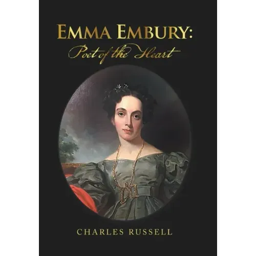 Emma Embury: Poet of the Heart