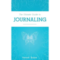 The Ultimate Guide to Journaling