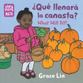 ¿Qué Llenará La Canasta? / What Will Fit? (Spanish Bilingual Edition)