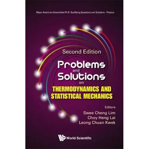 Problems and Solutions on Thermodynamics and Statistical Mechanics (Second Edition)