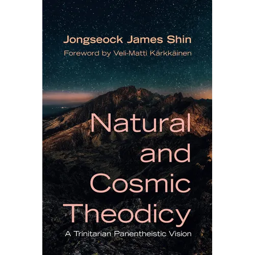 Natural and Cosmic Theodicy: A Trinitarian Panentheistic Vision