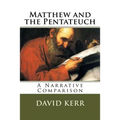 Matthew and the Pentateuch: A Narrative Comparison