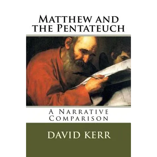 Matthew and the Pentateuch: A Narrative Comparison