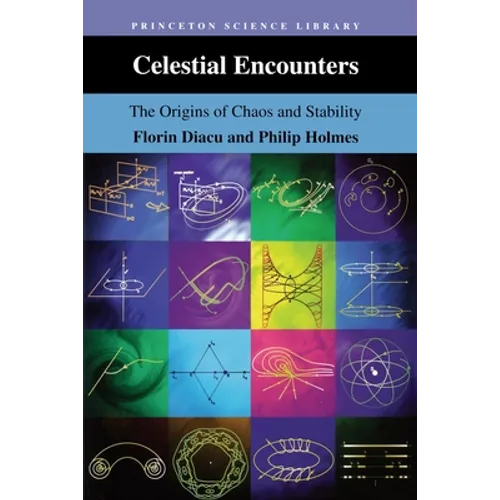 Celestial Encounters: The Origins of Chaos and Stability