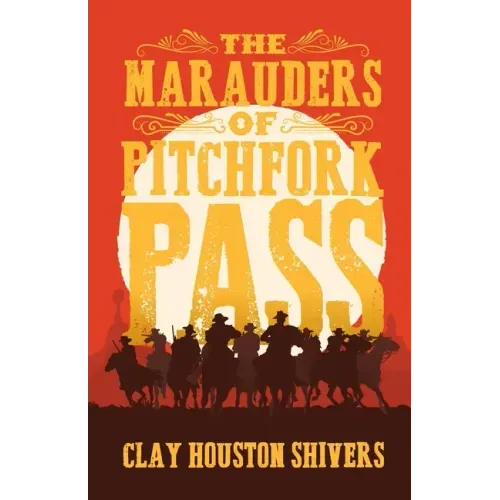 The Marauders Of Pitchfork Pass