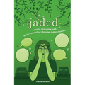 jaded: a poetic reckoning with white evangelical christian indoctrination