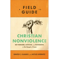 Field Guide to Christian Nonviolence