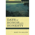 Days of Honor and Honesty: A Memoir