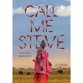 Call Me Steve: Lessons From A Samburu Warrior