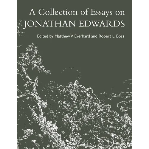 A Collection of Essays on Jonathan Edwards