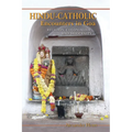 Hindu-Catholic Encounters in Goa: Religion, Colonialism, and Modernity