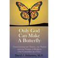 Only God Can Make a Butterfly