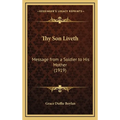Thy Son Liveth: Message from a Soldier to His Mother (1919)