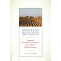 Tomorrow We're All Going to the Harvest: Temporary Foreign Worker Programs and Neoliberal Political Economy