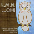 L, M, N, ...Oh!: A hidden letter alphabet book