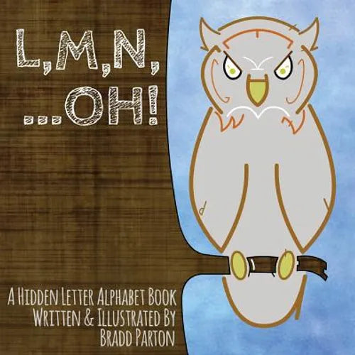 L, M, N, ...Oh!: A hidden letter alphabet book