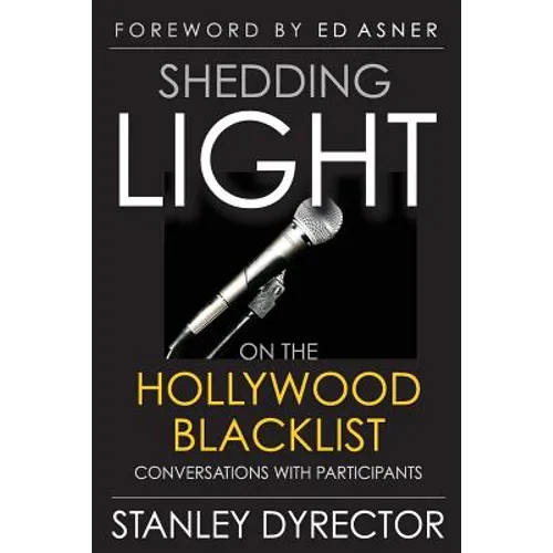 Shedding Light on the Hollywood Blacklist: Conversations with Participants